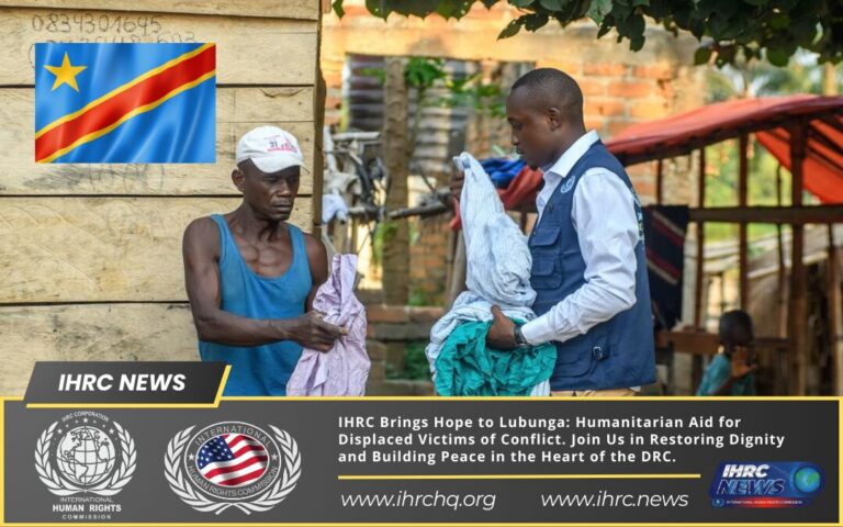 IHRC Supports Displaced Communities in Lubunga: A Model of Humanitarian Commitment in the DRC