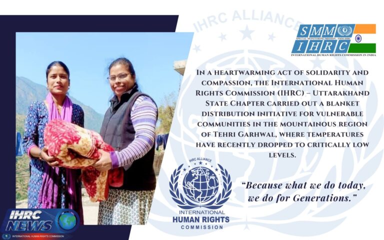 🧣 Humanitarian Outreach in the Himalayas: Blanket Distribution by IHRC Uttarakhand State