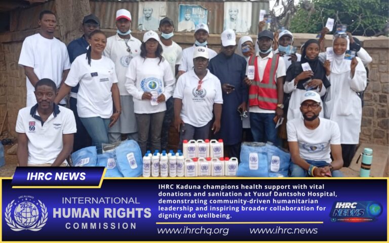 🏥 IHRC Champions Grassroots Health Support at Yusuf Dantsoho Hospital in Kaduna