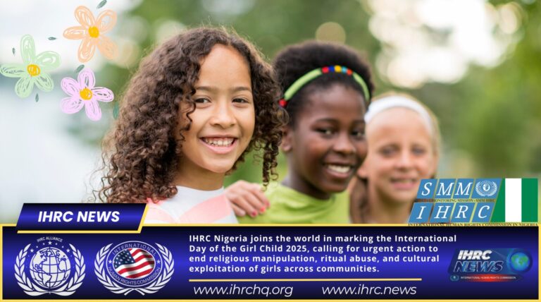 IHRC Nigeria joins the world in marking the International Day of the Girl Child 2025, calling for urgent action to end religious manipulation, ritual abuse, and cultural exploitation of girls across communities.
